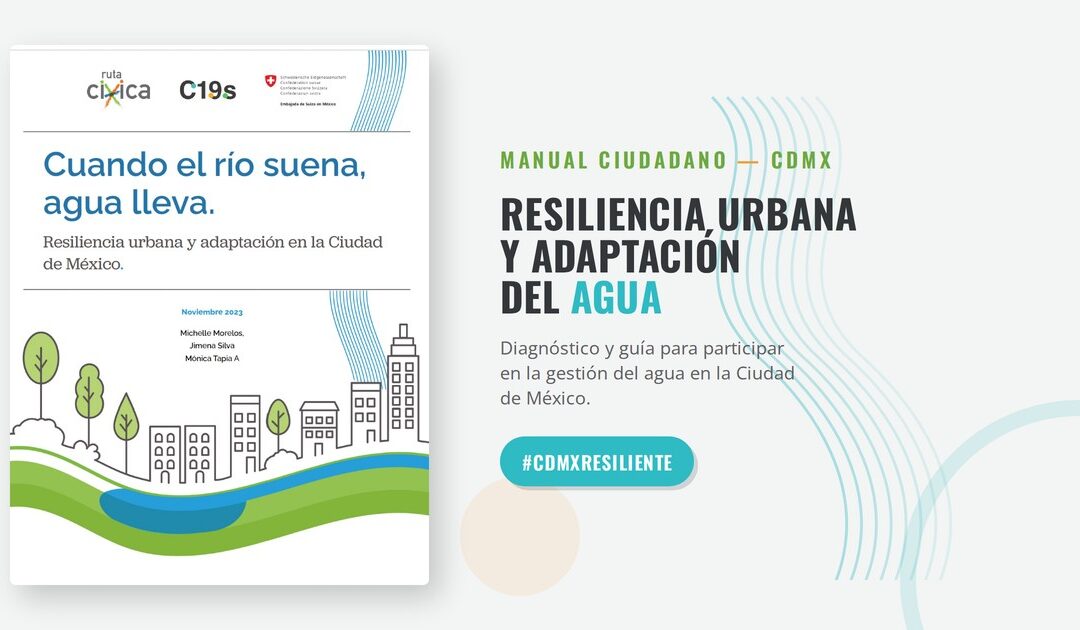 Cuando el río suena, agua lleva — manual ciudadano del agua en la CDMXCuando el río suena, agua lleva